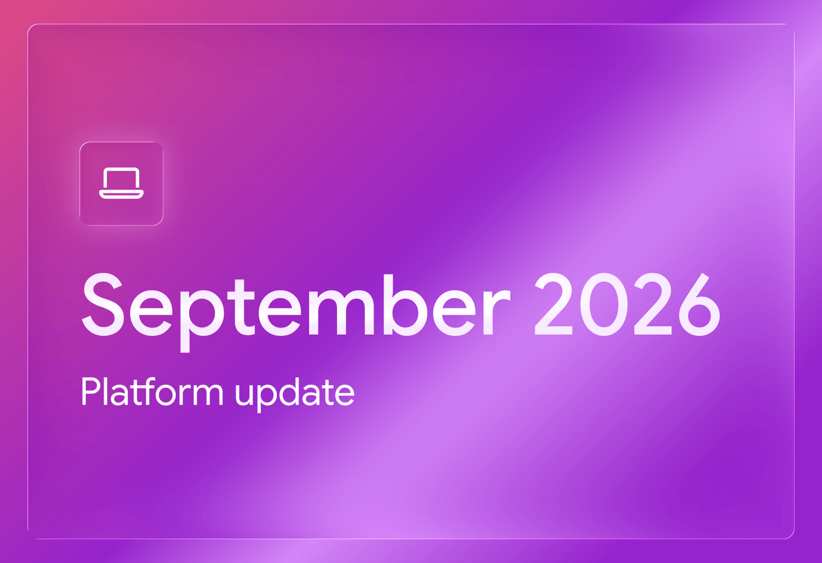 September 2026 Platform update